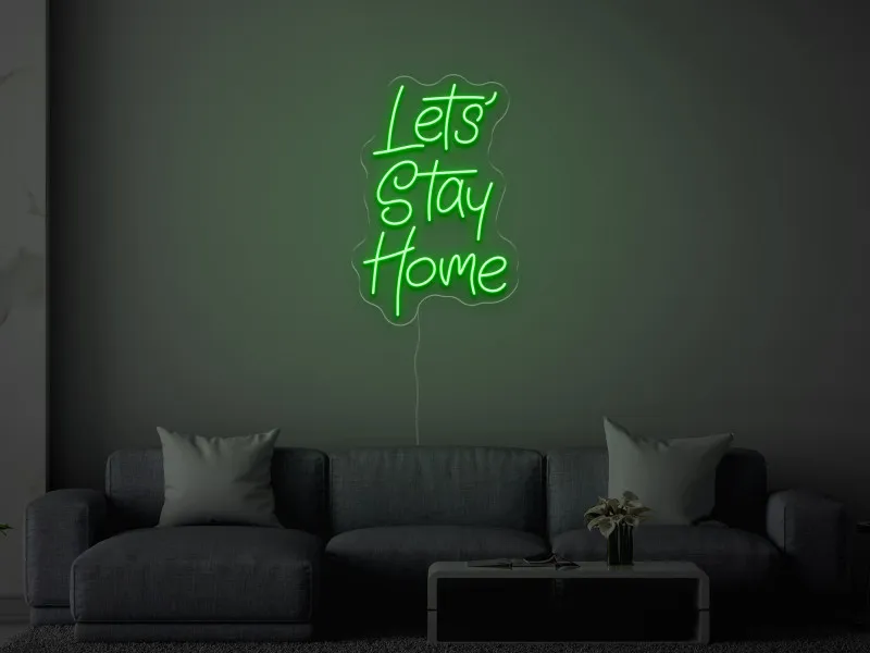 Let`s Stay Home - Semn Luminos LED Neon